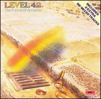 Level 42 - The Pursuit Of Accidents (with Bonus Tracks)