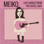 Meiko - Live Songs from the Hotel Cafe