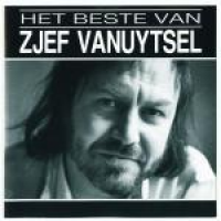 Zjef Vanuytsel - Het Beste Van Zjef Vanuytsel