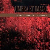 Umbra et Imago - The Early Years