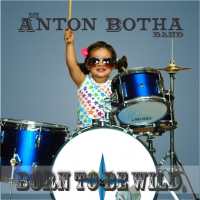 Anton Botha - Born To Be Wild