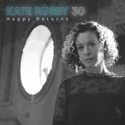 Kate Rusby - 30: Happy Returns