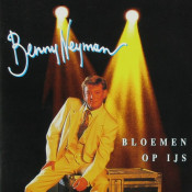 Benny Neyman - Bloemen Op IJs