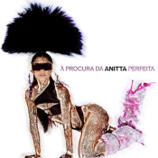 Anitta - À Procura da Anitta Perfeita