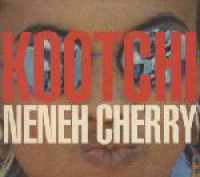 Neneh Cherry - Kootchi