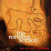 The Reindeer Section - Son of Evil Reindeer