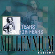 Tears For Fears - Millennium Edition