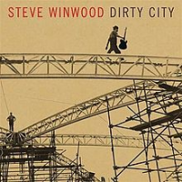 Steve Winwood - Dirty City