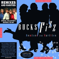 Bucks Fizz - Remixes and Rarities