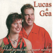 Lucas & Gea - Heb je mij niet meer nodig