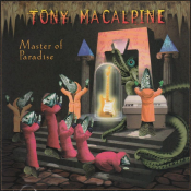 Tony MacAlpine - Master of Paradise