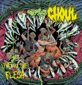 Ghoul - Live in the Flesh
