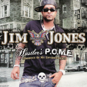 Jim Jones - Hustler's P.O.M.E. (Product of My Environment)