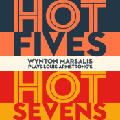Wynton Marsalis - Plays Louis Armstrong's Hot Fives and Hot Sevens