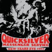 Quicksilver Messenger Service - New Year's Eve 1967