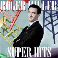 Roger Miller - Super Hits