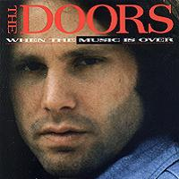 The Doors - When The Music Is Over
