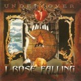 Undercover - I Rose Falling