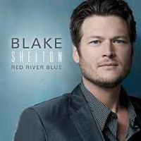 Blake Shelton - Red River Blue