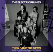 The Electric Prunes - Then Came the Dawn