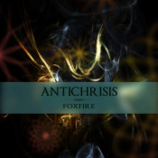Antichrisis - Foxfire