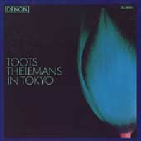 Toots Thielemans - Toots Thielemans In Tokyo