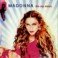 Madonna - The Ray Mixes