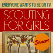 Scouting For Girls - Everybody Wants to Be on TV: Demos