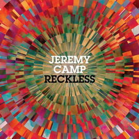 Jeremy Camp - Reckless