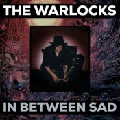 The Warlocks (VS) - In Between Sad