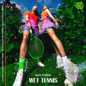 Sofi Tukker - WET TENNIS