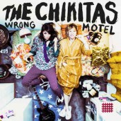 The Chikitas - Wrong Motel