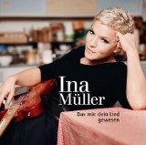 Ina Müller - Das wär dein Lied gewesen