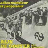 Rijk de Gooyer - Adieu monsieur le professeur/Met z'n allen in de trein