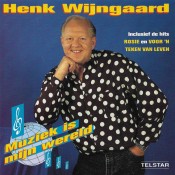 Henk Wijngaard - Muziek Is Mijn Wereld