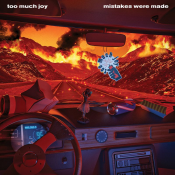 Too Much Joy - Mistakes Were Made