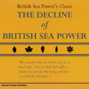 British Sea Power - The Decline of British Sea Power