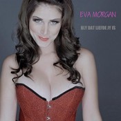 Eva Morgan - Bly dat liefde jy is