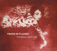 Venus In Flames - Funeral dancer