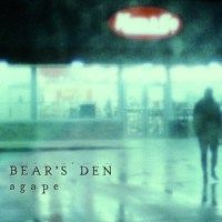 Bear's Den - Agape