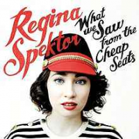 Regina Spektor - What We Saw From The Cheap Seats (Deluxe edition)