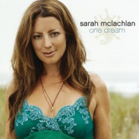 Sarah McLachlan - One Dream