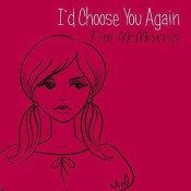 Tim McMorris - I'd Choose You Again