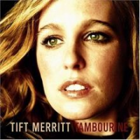 Tift Merritt - Tambourine