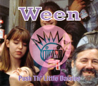 Ween - Push Th' Little Daisies
