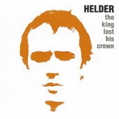 Helder - The King Lost His Crown