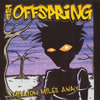 The Offspring - Million Miles Away