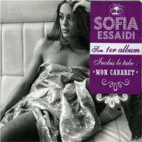 Sofia Essaidi - Mon Cabaret