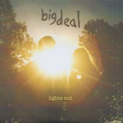 Big Deal - Lights Out