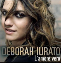 Deborah Iurato - L' amore vero